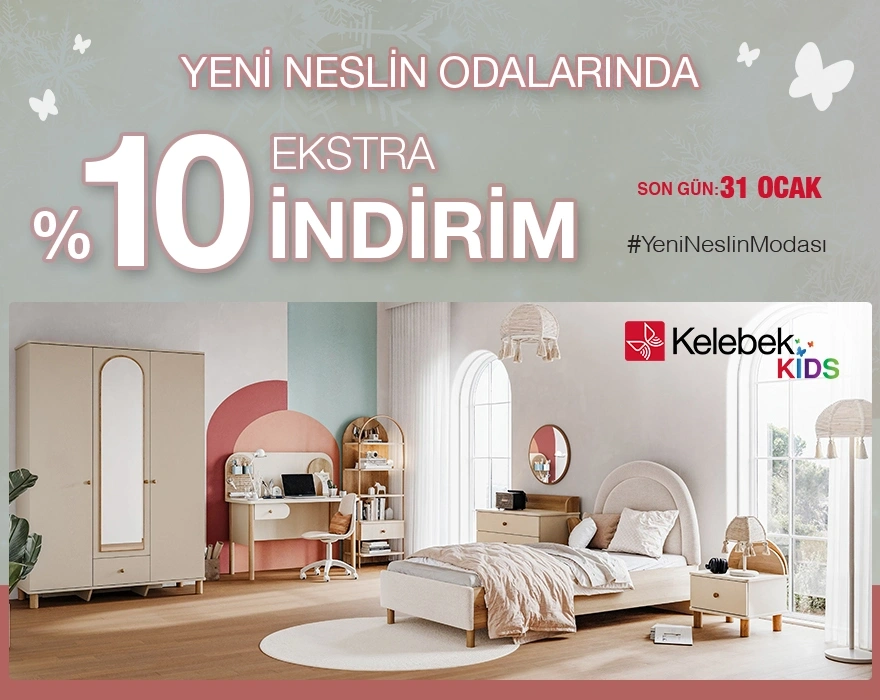 Yeni Neslin Odalarında %10 İndirim | 31 Ocak