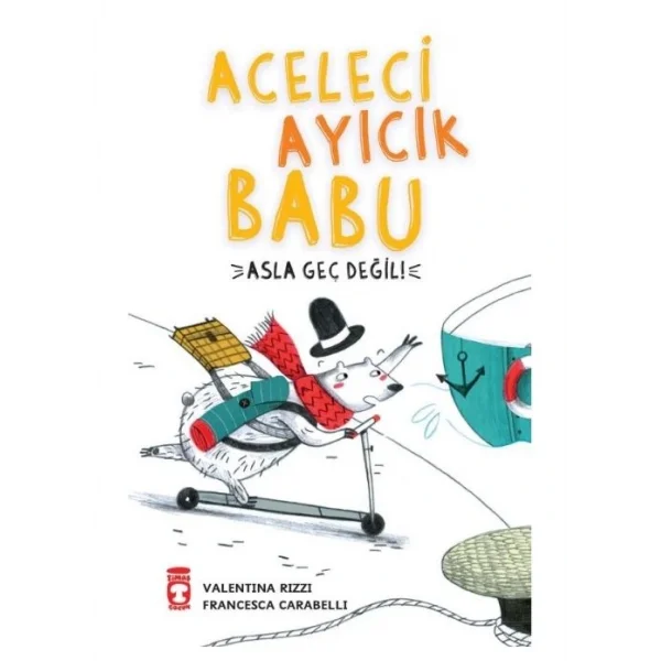 ACELECİ AYICIK BABU ASLA GEÇ DEĞİL