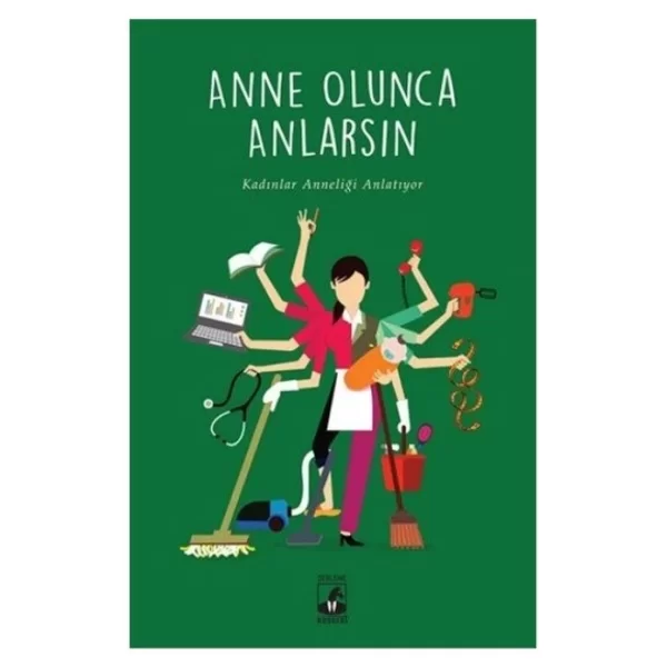 ANNE OLUNCA ANLARSIN