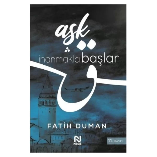 Aşk İnanmakla Başlar Fatih Duman Nesil Yayınları