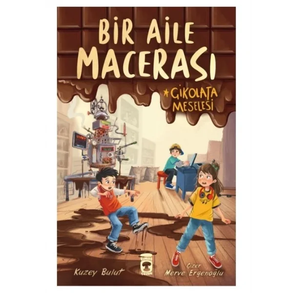 BİR AİLE MACERASI ÇİKOLATA MESELESİ
