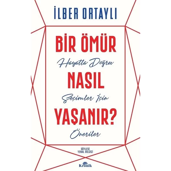 Bir Ömür Nasıl Yaşanır _ İlber Ortaylı