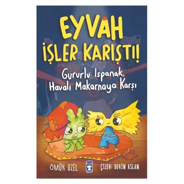 EYVAH İŞLER KARIŞTI GURURLU ISPANAK