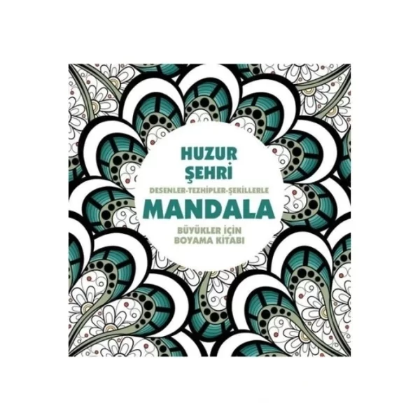 HUZUR ŞEHRİ- MANDALA