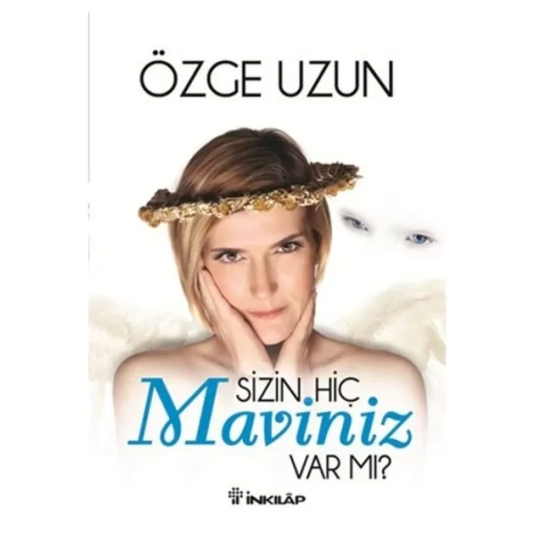 İNKILAP KİTABEVİ SİZİN HİÇ MAVİNİZ VAR MI ÖZGE UZUN