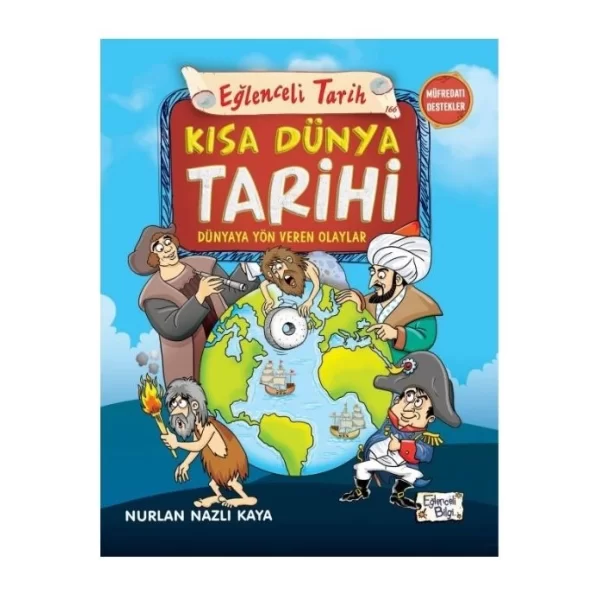 KISA DÜNYA TARİHİ DÜNYAYA YÖN VEREN OLAYLAR