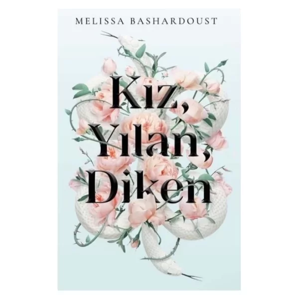 Kız Yılan Diken Melissa Bashardoust Martı Yayınları