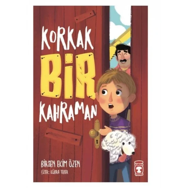 KORKAK BİR KAHRAMAN