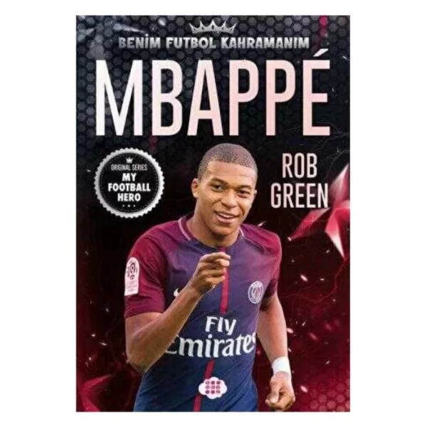 MBAPPE BENİM FUTBOL KAHRAMANIM