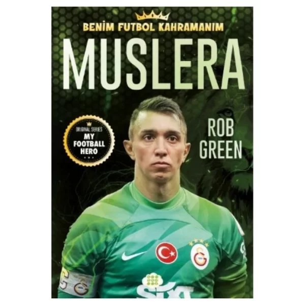 MUSLERA BENİM FUTBOL KAHRAMANIM