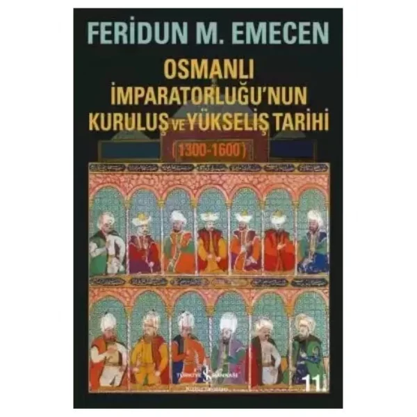 OSMANLI İMPARATORLUĞUNUN KURULUŞ BE YÜKSELİŞ TARİHİ