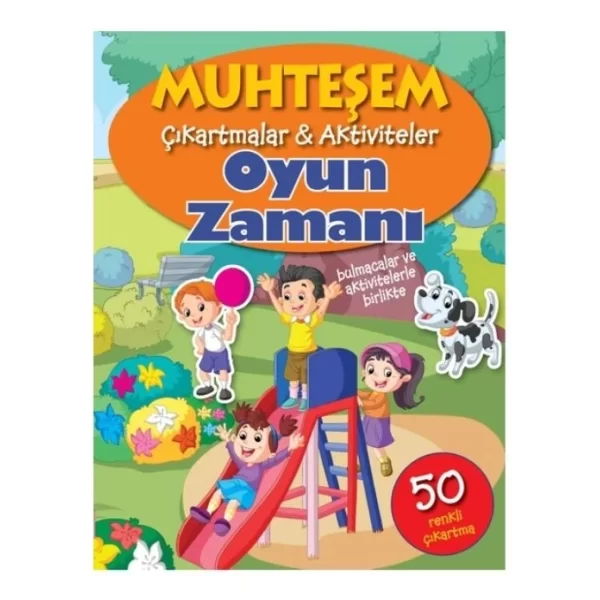 OYUN ZAMANI MUHTEŞEM ÇIKARTMALAR