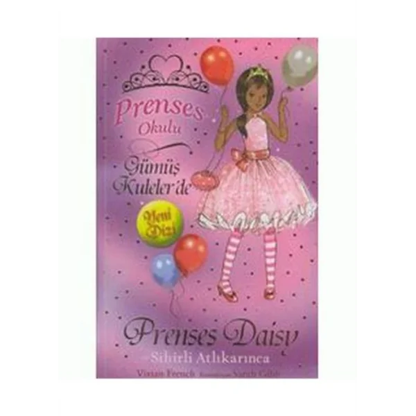 PRENSES OKULU 9 DAİSY VE SİHİRLİ ATLI KARINCA