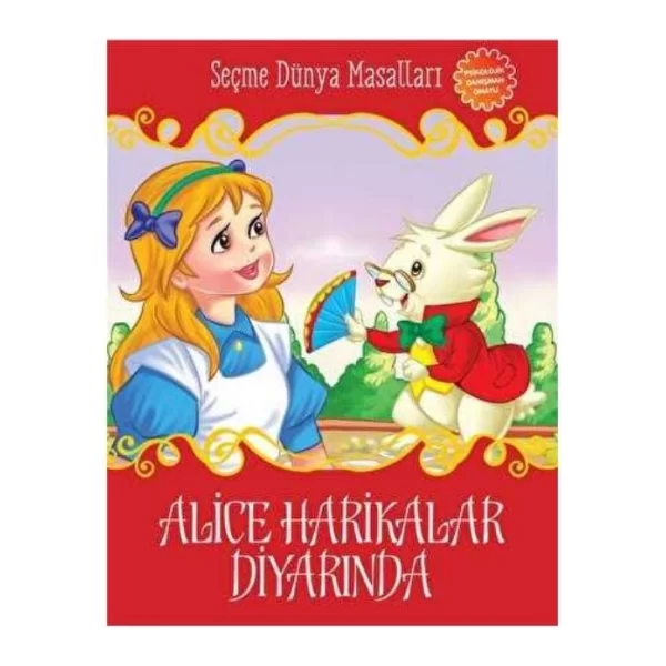 SEÇME DÜNYA MASALLARI-ALİS HARİKALAR DİYARINDA