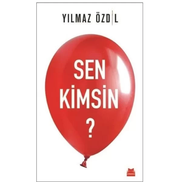 SEN KİMSİN