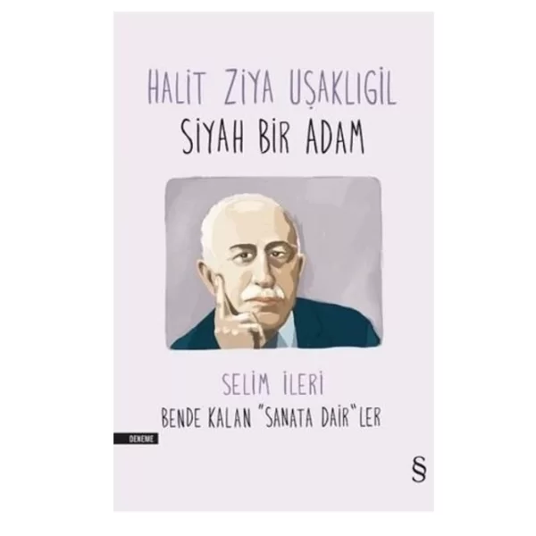 Halit Ziya Uşaklıgil-Siyah Bir Adam Halid Ziya Uşaklıgil, Selim İleri