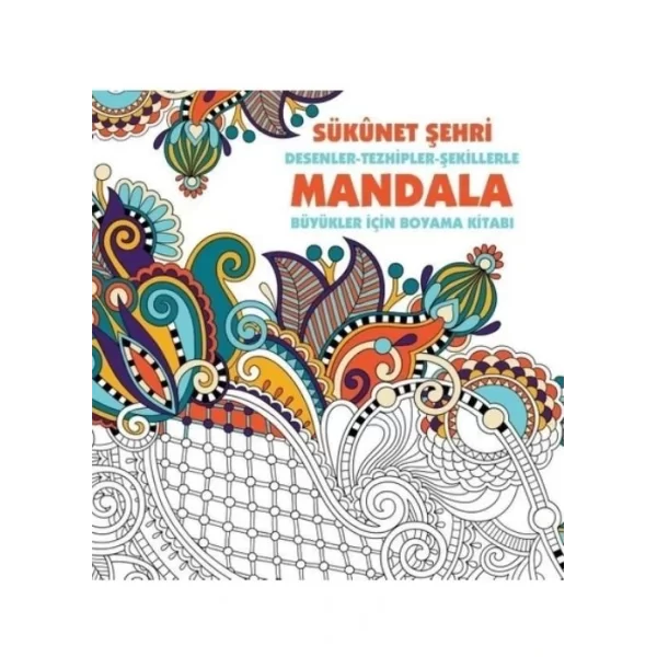 SÜKUNET ŞEHRİ - MANDALA
