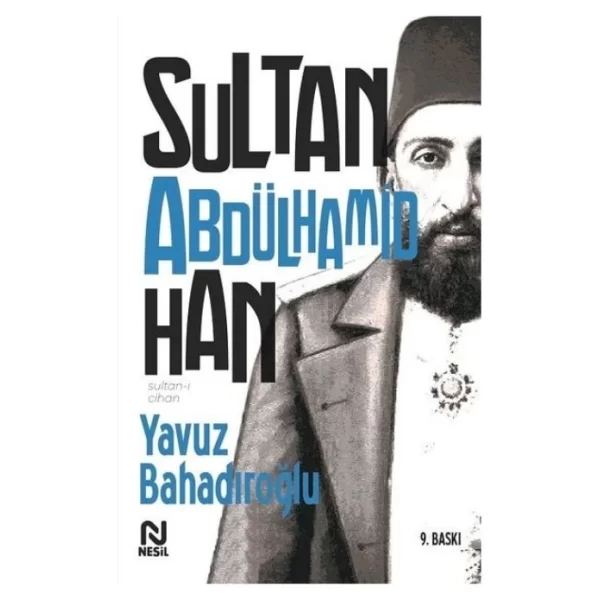 SULTAN ABDULHAMİTHAN YAVIZ BAHADIROĞLU