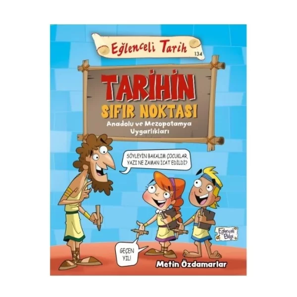 TARİHİN SIFIR NOKTASI ANADOLU