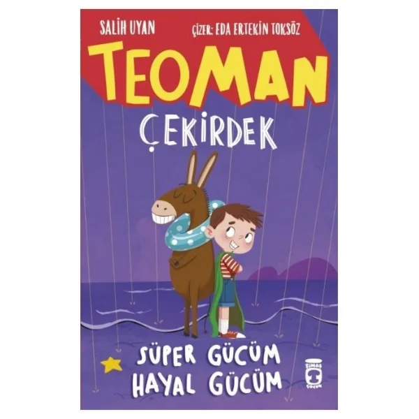 TEOMAN ÇEKİRDEK SÜPER GÜCÜM HAYAL GÜCÜM