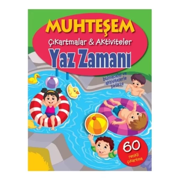 YAZ ZAMANI MUHTEŞEM ÇIKARTMALAR