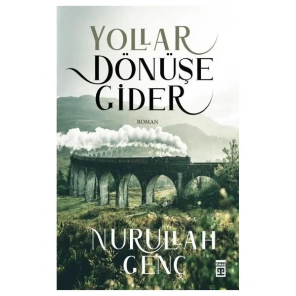 YOLLAR DÖNÜŞE GİDER