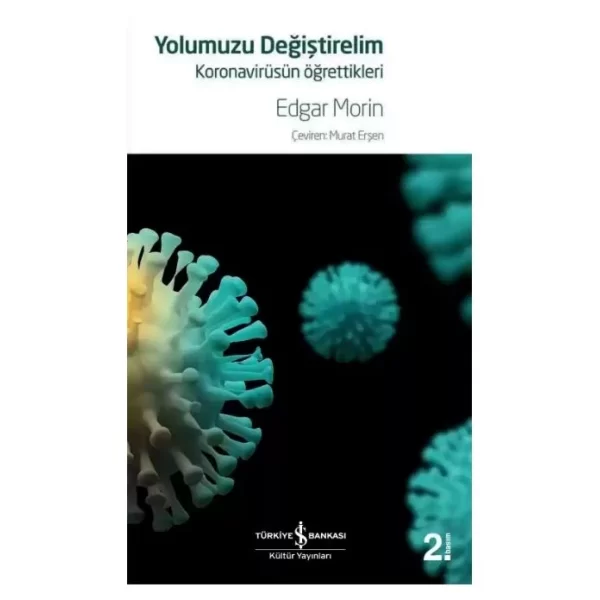 YOLUMUZU DEĞİŞTİRELİM KORONAVİRÜSÜN ÖĞRETTİKLERİ