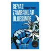 BEYAZ ZAMBAKLAR ÜLKESİNDE