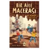 BİR AİLE MACERASI ÇİKOLATA MESELESİ