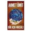 Bir Aşk Masalı Ahmet Ümit Yapı Kredi Yayınları