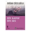 BİR KADIN BİR SES - DOĞAN CÜCELOĞLU
