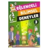 EĞLENCELİ BİLİMSEL DENEYLER 3
