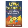 EYVAH İŞLER KARIŞTI GURURLU ISPANAK
