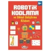 ROBOTİK KODLAMA VE DİKKAT GELİŞTİRME KİTABIM 6+