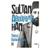 SULTAN ABDULHAMİTHAN YAVIZ BAHADIROĞLU