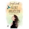 Yalnız Anlaşıldık