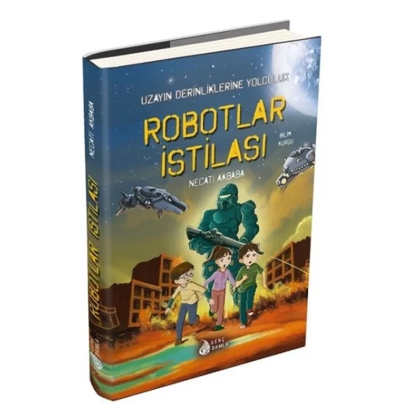 Robotlar İstilası-Uzayın Derinliklerine Yolculuk Necati Akbaba