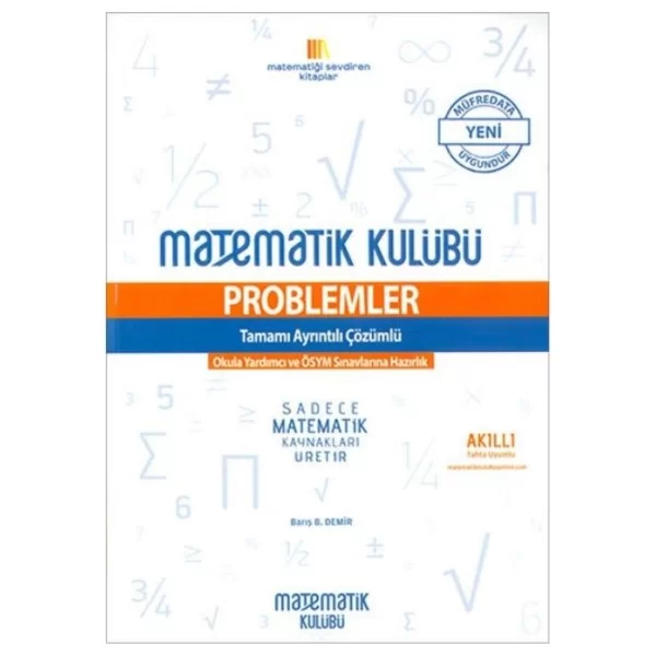 Üniversite Sınavlarına Hazırlık Problemler Tamamı Açıklamalı Çözümlü Matematik Kulübü