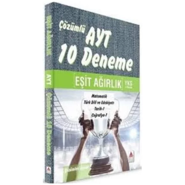 AYT Eşit Ağırlık Çözümlü 10 Deneme Delta Kültür Yayınları