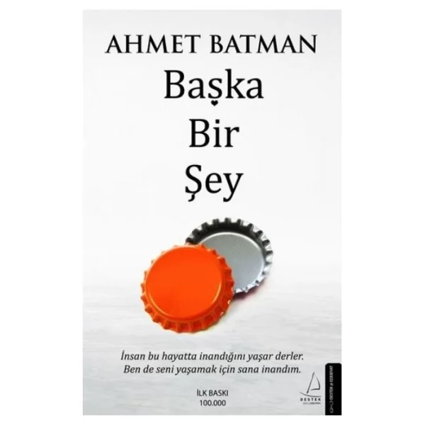 Başka Bir Şey Ahmet Batman Destek Yayınları