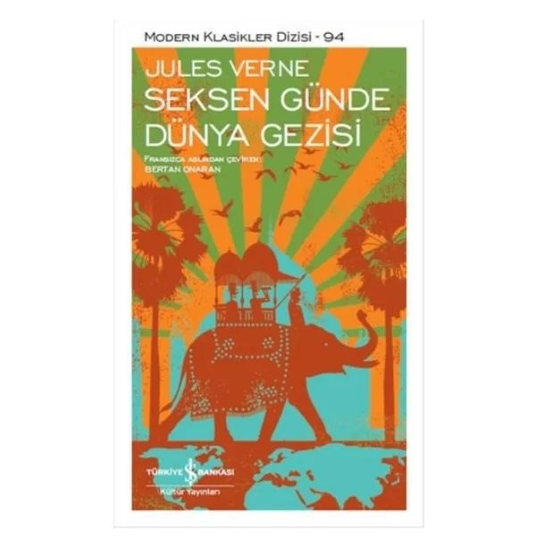 Seksen Günde Dünya Gezisi Jules Verne İş Bankası Kültür Yayınları