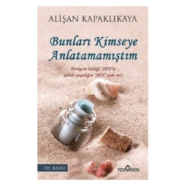 BUNLARI KİMSEYE ANLATMAMIŞTIM