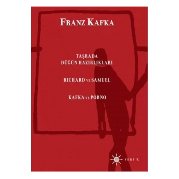 Taşrada Düğün Hazırlıkları Richard ve Samuel Franz Kafka Altıkırkbeş Yayınları