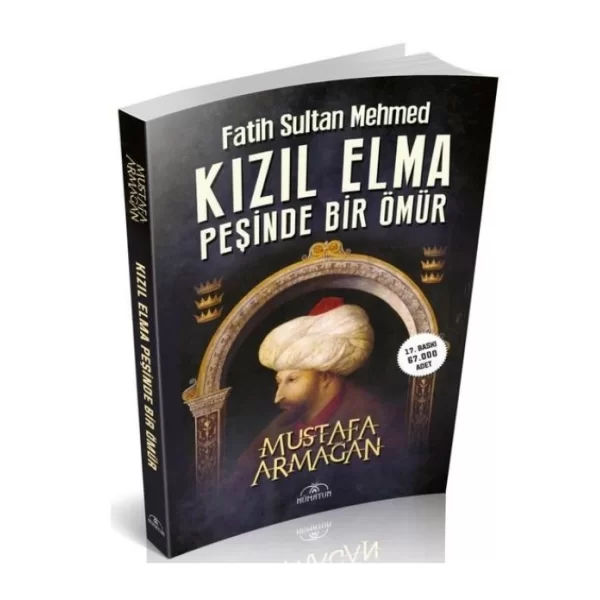 Fatih Sultan Mehmed - Kızıl Elma Peşinde Bir Ömür