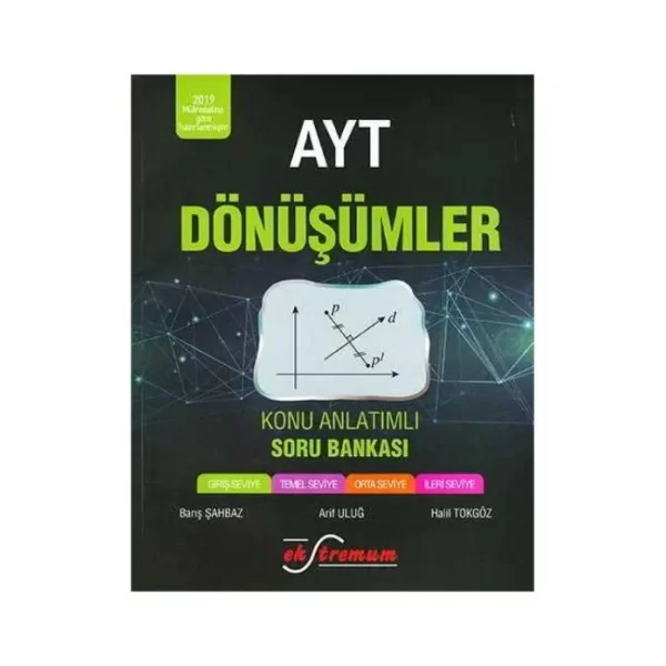 AYT Dönüşümler Konu Anlatımlı Soru Bankası Ekstremum Yayınları