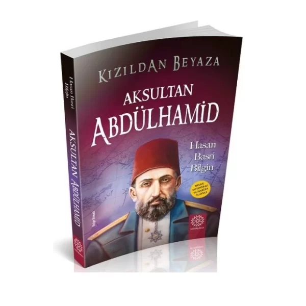 Kızıldan Beyaza Aksultan Abdülhamid Mihrabad Yayınları