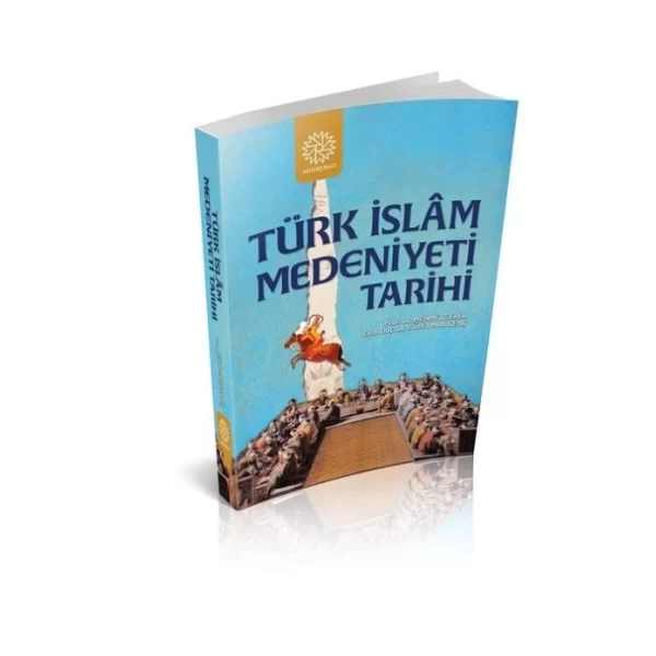 Türk İslam Medeniyeti Tarihi Mehmet Şeker, Süleyman Genç