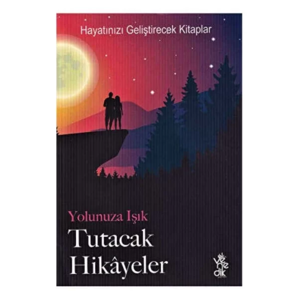 Yolunuza Işık Tutacak Hikayeler