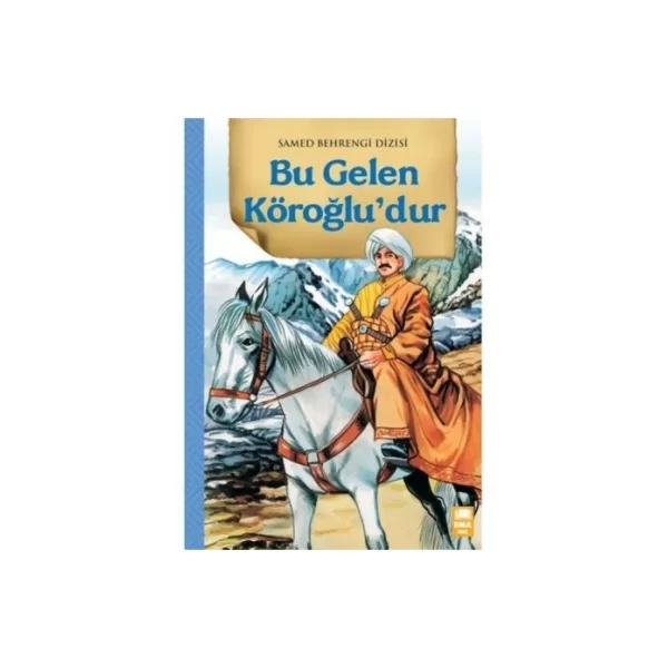 BU GELEN KÖROĞLUDUR