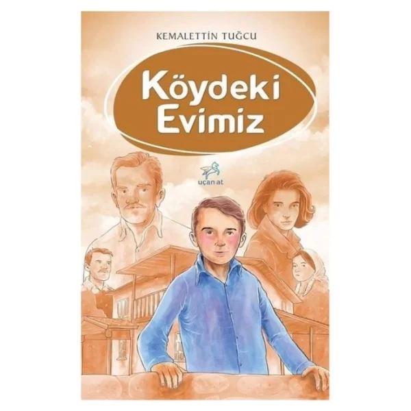 Köydeki Evimiz Kemalettin Tuğcu Uçan At Yayınları